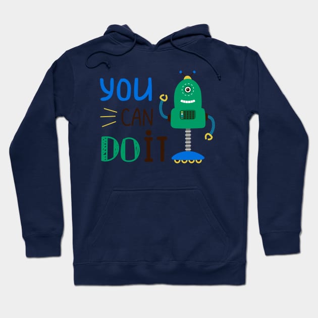 Robot You Can Do It Hoodie by Mako Design 